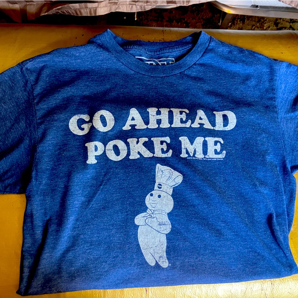 Pillsbury T-Shirt “ Go Ahead, poke me”